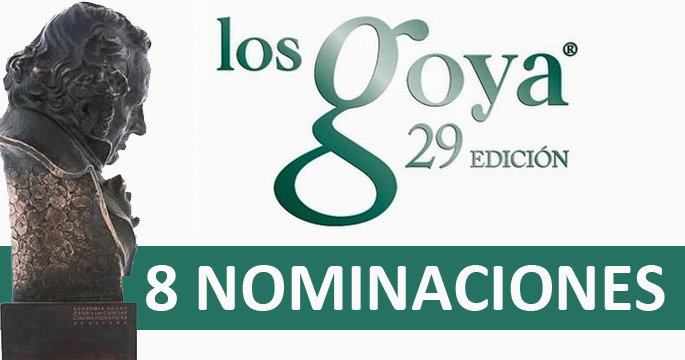 8 nominaciones a los Goya 2015
